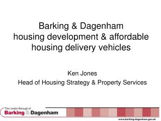 Barking &amp; Dagenham housing development &amp; affordable housing delivery vehicles