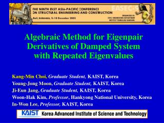 Kang-Min Choi, Graduate Student, KAIST, Korea Young-Jong Moon , Graduate Student, KAIST, Korea