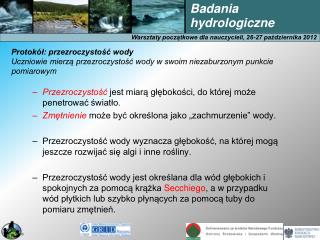 Przezroczystość jest miarą głębokości, do której może penetrować światło.