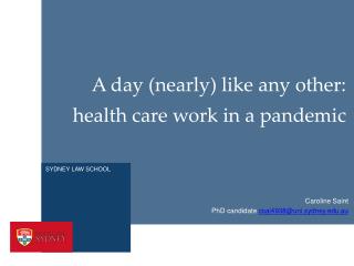 A day (nearly) like any other: health care work in a pandemic