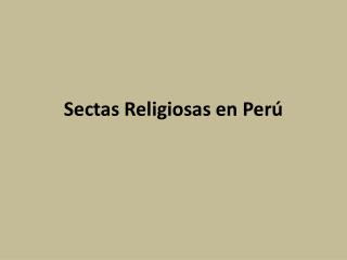 Sectas Religiosas en Perú