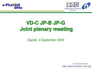 VD-C JP-B JP-G Joint plenary meeting Zagreb, 4 September 2006
