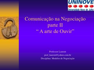 Comunicação na Negociação parte II “ A arte de Ouvir”