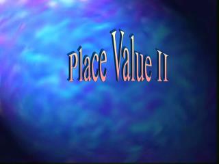 Place Value II