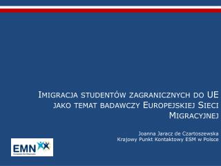 Europejska Sieć Migracyjna ustanowiona Decyzją Rady 2008/381/WE z dnia 14 maja 2008 r.