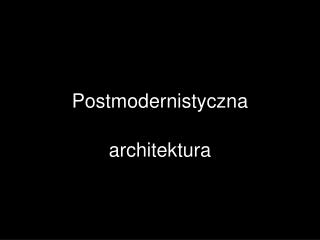 Postmodernistyczna