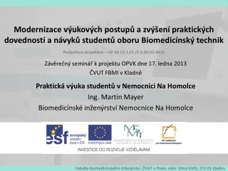 Závěrečný seminář k projektu OPVK dne 17. ledna 2013 ČVUT FBMI v Kladně