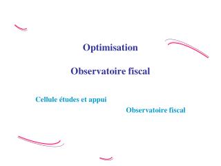 Optimisation Observatoire fiscal