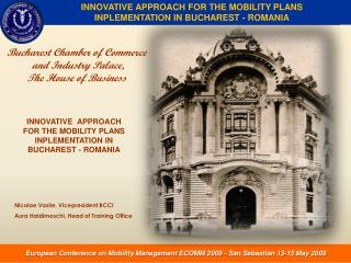 INNOVATIVE APPROACH FOR THE MOBILITY PLANS INPLEMENTATION IN BUCHAREST - ROMANIA