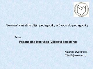 Pedagogika jako věda (vědecká disciplína)