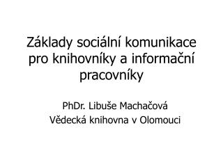 Základy sociální komunikace pro knihovníky a informační pracovníky