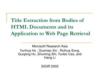 Title Extraction from Bodies of HTML Documents and its Application to Web Page Retrieval