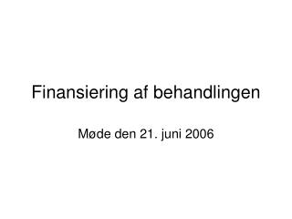 Finansiering af behandlingen