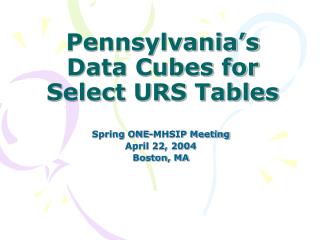 Pennsylvania’s Data Cubes for Select URS Tables