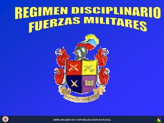 REGIMEN DISCIPLINARIO FUERZAS MILITARES