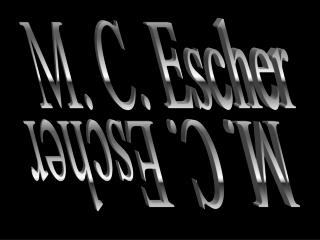 M. C. Escher