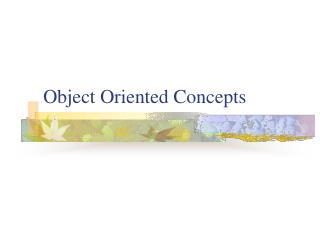 Object Oriented Concepts