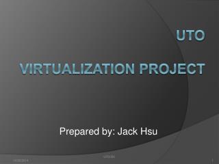 UTO Virtualization Project