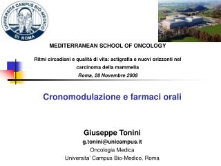 Giuseppe Tonini g.tonini@unicampus.it Oncologia Medica Universita’ Campus Bio-Medico, Roma