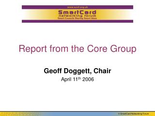 Report from the Core Group