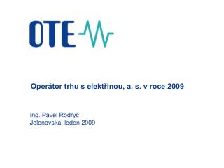 Operátor trhu s elektřinou, a. s. v roce 2009