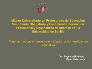 Materia: Innovación docente e Iniciación a la investigación educativa