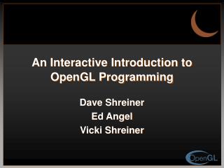 An Interactive Introduction to OpenGL Programming