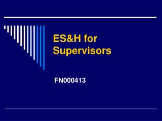 ES&amp;H for Supervisors
