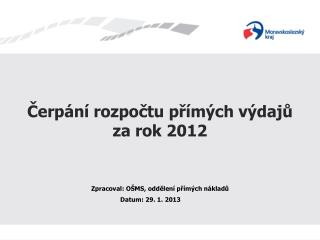 Čerpání rozpočtu přímých výdajů za rok 2012