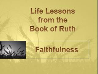 Life Lessons from the Book of Ruth