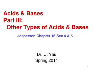 Acids &amp; Bases Part III: Other Types of Acids &amp; Bases