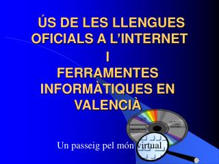 ÚS DE LES LLENGUES OFICIALS A L’INTERNET