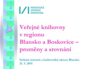Veřejné knihovny v regionu Blansko a Boskovice – proměny a srovnání