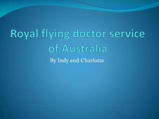 Royal flying doctor service of A ustralia