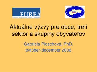 Aktuálne výzvy pre obce, tretí sektor a skupiny obyvateľov