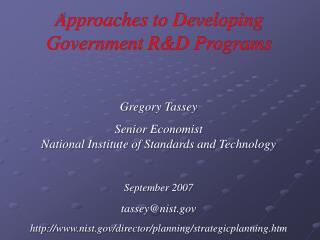 Approaches to Developing Government R&amp;D Programs Gregory Tassey