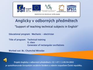 Anglicky v odborných předmětech &quot;Support of teaching technical subjects in English“