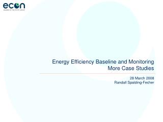 Energy Efficiency Baseline and Monitoring More Case Studies