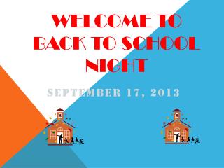 Welcome to Back to School Night