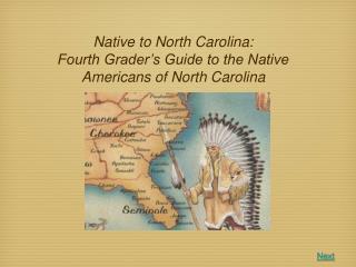 Native to North Carolina: Fourth Grader’s Guide to the Native Americans of North Carolina