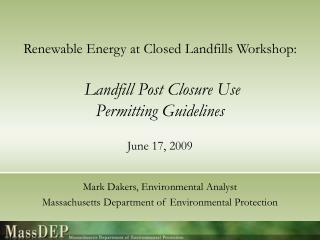 Mark Dakers, Environmental Analyst Massachusetts Department of Environmental Protection