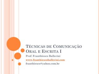 Técnicas de Comunicação Oral e Escrita I