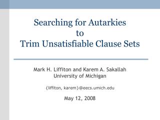 Searching for Autarkies to Trim Unsatisfiable Clause Sets