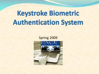 Keystroke Biometric Authentication System