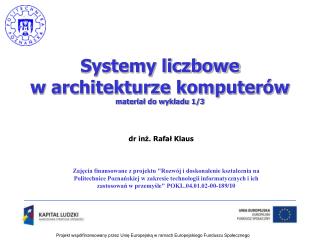 Systemy liczbowe w architekturze komputerów materiał do wykładu 1/3