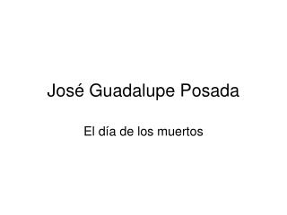 José Guadalupe Posada