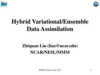 Hybrid Variational/Ensemble Data Assimilation