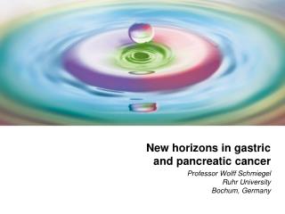 New horizons in gastric and pancreatic cancer