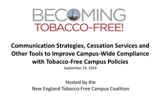 Hosted by the New England Tobacco-Free Campus Coalition