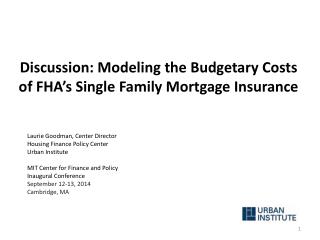 Discussion: Modeling the Budgetary Costs of FHA’s Single Family Mortgage Insurance